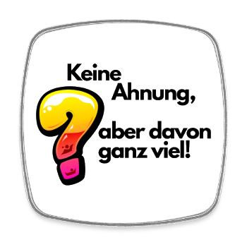 Witziger Spruch Keine Ahnung - Viereckiger Kühlschrankmagnet - Weiß - Vorne