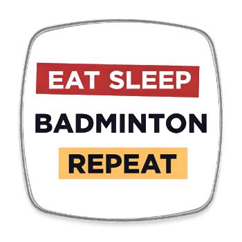 Eat Sleep Badminton Repeat - Square fridge magnet - white - Front