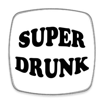 Super Drunk - alcohol - Square fridge magnet - white - Front