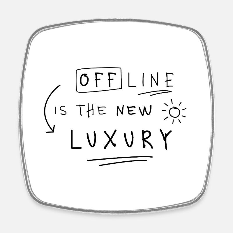 Offline is the New Luxury Statement Spruch Trend - Viereckiger Kühlschrankmagnet - Weiß