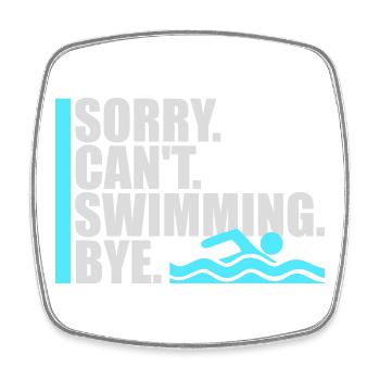 Sorry Can't Swimming Bye Swimmer Excuse Humor - Square fridge magnet - white - Front