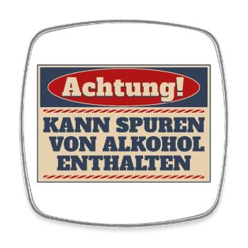 Achtung! Kann Spuren von Alkohol enthalten - Viereckiger Kühlschrankmagnet - Weiß - Vorne