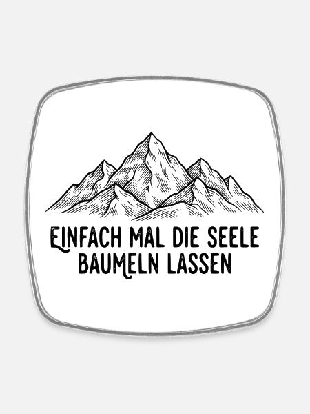 Let your mind wander on the mountain - Square fridge magnet - white