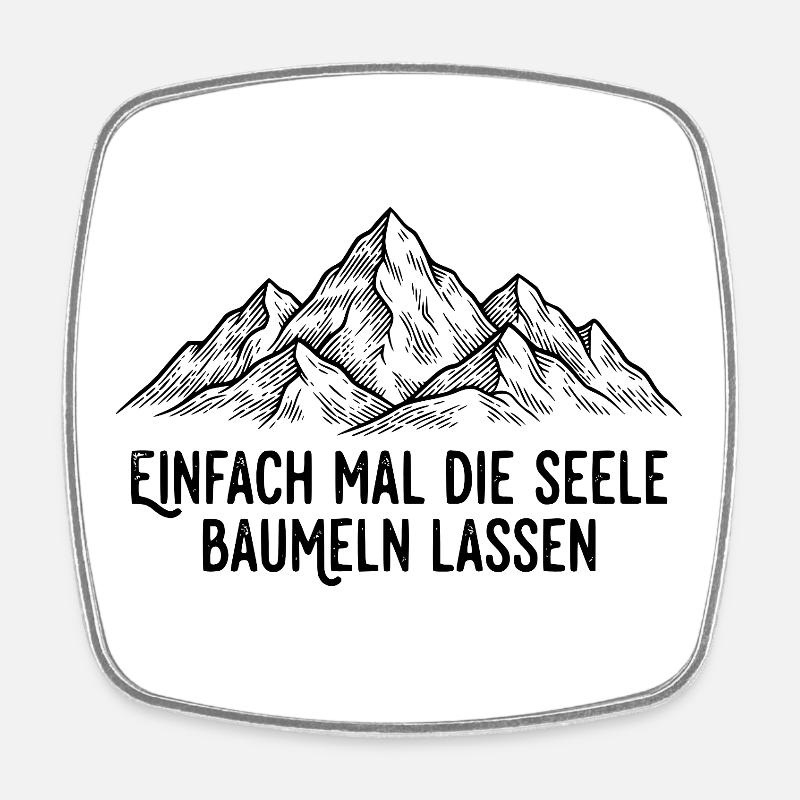 Seele baumeln lassen am Berg - Viereckiger Kühlschrankmagnet - Weiß