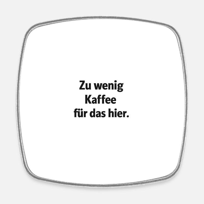 Trop peu de café pour ça - Magnet carré - blanc