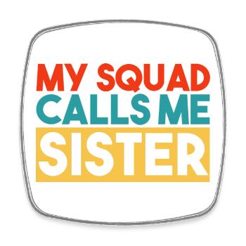 Sister Squad Matching Family Sibling Design - Square fridge magnet - white - Front