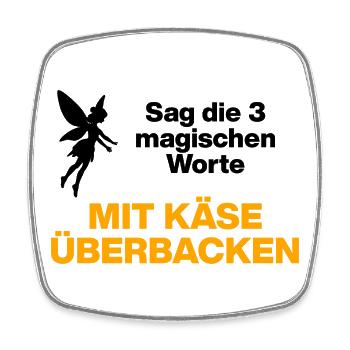 Sag die 3 magischen Wörter: Käse! Food Porn Lover - Viereckiger Kühlschrankmagnet - Weiß - Vorne