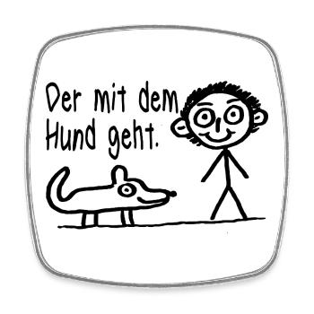 Der mit dem Hund geht Hundehalter Hundeliebhaber - Viereckiger Kühlschrankmagnet - Weiß - Vorne