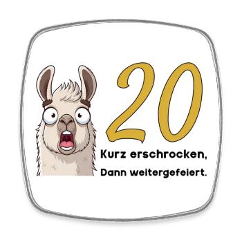 20th birthday – briefly frightened, then celebrated - Square fridge magnet - white - Front