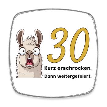 30 Geburtstag – Kurz erschrocken, dann gefeiert - Viereckiger Kühlschrankmagnet - Weiß - Vorne