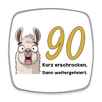 90th birthday – briefly frightened, then celebrated - Square fridge magnet - white - Front