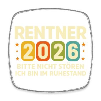 Pensioners 2026 Retirement Please Do Not Disturb - Square fridge magnet - white - Front