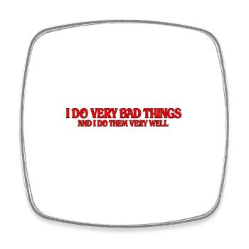 I Do Very Bad Things – Typo Rouge - Magnet carré - blanc - Devant