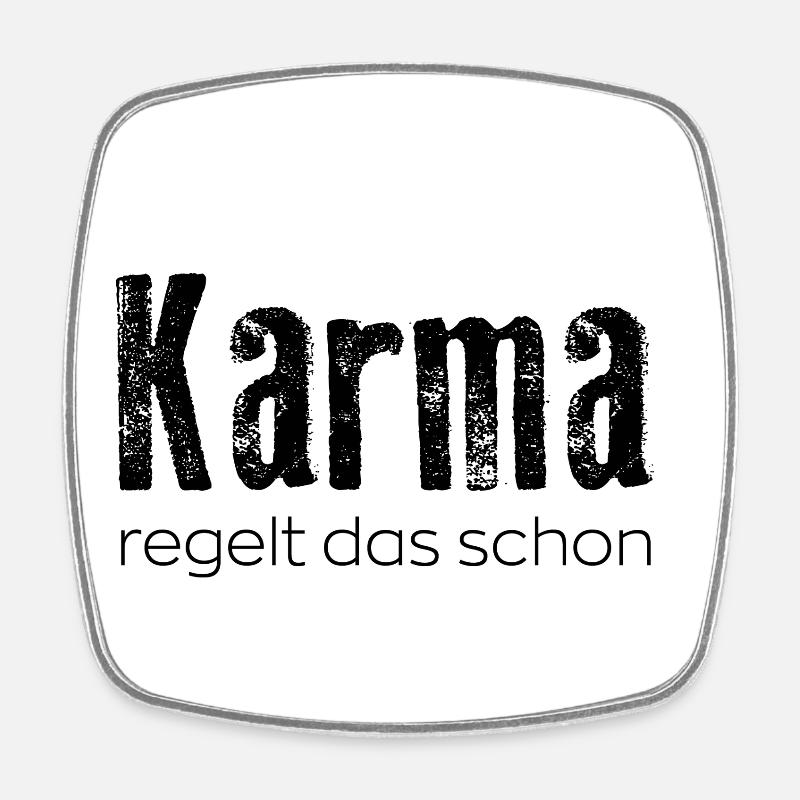 Karma will take care of that - Square fridge magnet - white