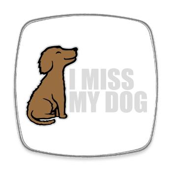 I Miss My Dog Hundeliebhaber Hunde Liebe Witz Logo - Viereckiger Kühlschrankmagnet - Weiß - Vorne