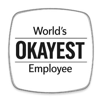 World's okayest employee work colleague colleagues - Square fridge magnet - white - Front