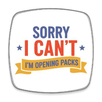 Sorry I Cant Im Opening Packs Trading Card - Square fridge magnet - white - Front