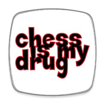 Addict aux Échecs Chess is my Drug - Square fridge magnet - white - Front