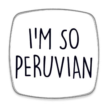 I'm so Peruvian Peru - Viereckiger Kühlschrankmagnet - Weiß - Vorne