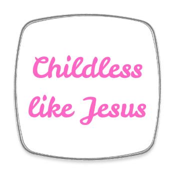 Childless like Jesus - Square fridge magnet - white - Front