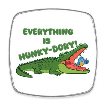 Everything is Hunky-Dory Crocodile - Square fridge magnet - white - Front