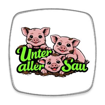 Unter aller Sau lustiges Schwein Motiv - Viereckiger Kühlschrankmagnet - Weiß - Vorne
