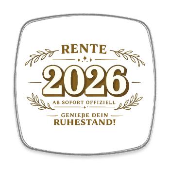 Rente 2026 Ruhestand Spruch offiziell feiern - Viereckiger Kühlschrankmagnet - Weiß - Vorne