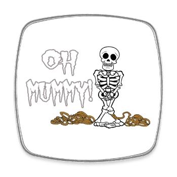 Oh Maman ! Squelette d’Halloween drôle - Magnet carré - blanc - Devant