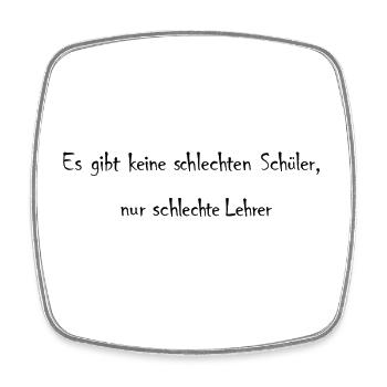 Keine schlechten Schüler, nur schlechte Lehrer - Viereckiger Kühlschrankmagnet - Weiß - Vorne