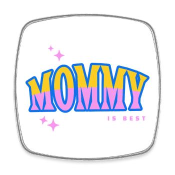 Mommy Is Best Pop Art Design - Square fridge magnet - white - Front