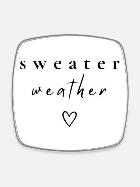 Sweater Weather | Cozy Fall Shirt - Square fridge magnet - white