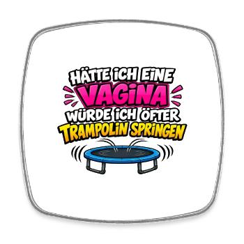 Vagina Spruch Trampolin Humor - Viereckiger Kühlschrankmagnet - Weiß - Vorne