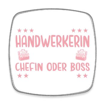 Handwerkerin oder Chefin Handwerk - Viereckiger Kühlschrankmagnet - Weiß - Vorne