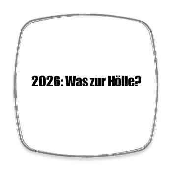 2026... was für ein Jahr bisher - Viereckiger Kühlschrankmagnet - Weiß - Vorne