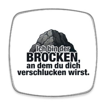 Ich bin der Brocken – Felsen Spruch Design - Viereckiger Kühlschrankmagnet - Weiß - Vorne