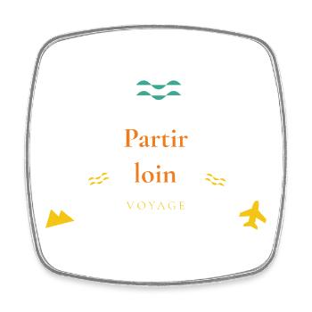 Partir loin — voyage - Magnet carré - blanc - Devant