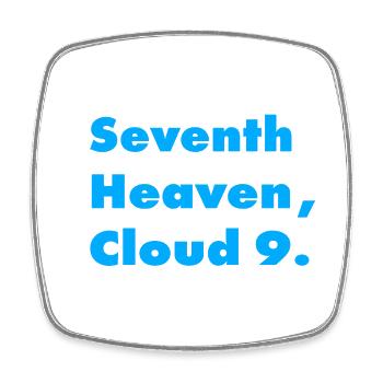 IN SEVENTH HEAVEN, ON CLOUD 9 - Square fridge magnet - white - Front