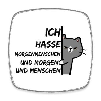 ICH HASSE MORGENMENSCHEN UND MORGEN UND MENSCHEN - Viereckiger Kühlschrankmagnet - Weiß - Vorne
