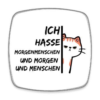 ICH HASSE MORGENMENSCHEN UND MORGEN UND MENSCHEN - Viereckiger Kühlschrankmagnet - Weiß - Vorne