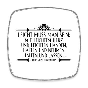 Rosenkavalier - Leicht muss man sien - Viereckiger Kühlschrankmagnet - Weiß - Vorne