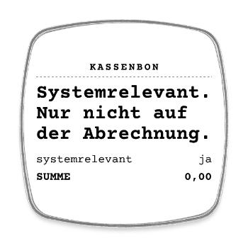 Systemrelevant. Nur nicht auf der Abrechnung. - Viereckiger Kühlschrankmagnet - Weiß - Vorne