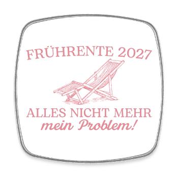 Frührente 2027 Liegestuhl Nicht mein Problem - Viereckiger Kühlschrankmagnet - Weiß - Vorne
