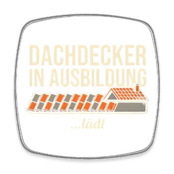 Dachdecker In Ausbildung Azubi Lehrling Handwerk - Viereckiger Kühlschrankmagnet - Weiß - Vorne