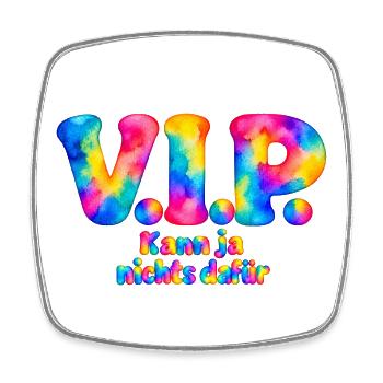 V.I.P. – Kann ja nichts dafür – Aquarell Humor - Viereckiger Kühlschrankmagnet - Weiß - Vorne