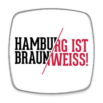 Hamburg ist braun weiß - St. Pauli T-Shirt - Viereckiger Kühlschrankmagnet - Weiß - Vorne