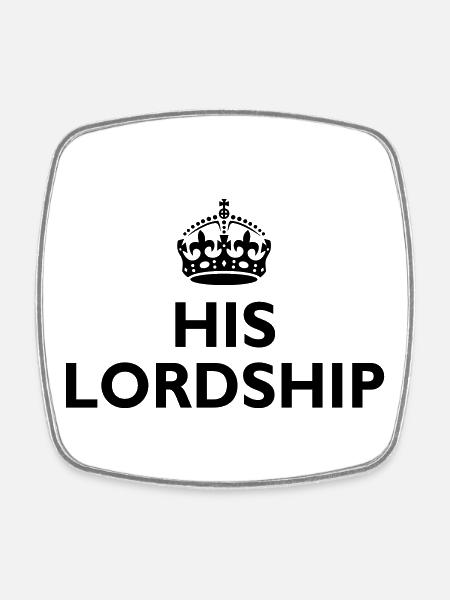 His lordship - Square fridge magnet - white