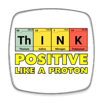 Denke Positiv, wie ein Proton - Viereckiger Kühlschrankmagnet - Weiß - Vorne