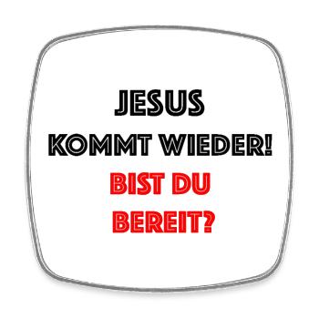 Jesus is coming again Are you ready - Square fridge magnet - white - Front