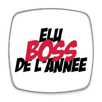Elu B.O.S.S de l'année ! - Magnet carré - blanc - Devant