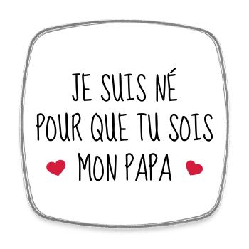 Bébé - Naissance - Papa - Fête des Pères - Magnet carré - blanc - Devant